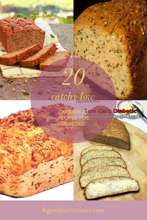 20-catchy-low-carb-bread-recipes-for-diabetics-best-product-reviews